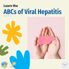 The ABCs of Viral Hepatitis The ABCs of Viral Hepatitis