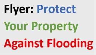 Flyer: Protect  Your Property  Against Flooding