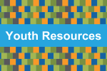 Youth Resources Return to Youth Resources Home Page