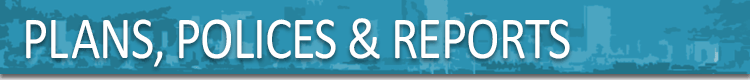 Plans, Policies and Reports Housing and Community Development Plans, Policies and Reports